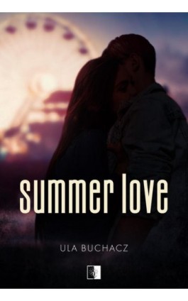Summer Love - Ula Buchacz - Ebook - 978-83-8320-714-8