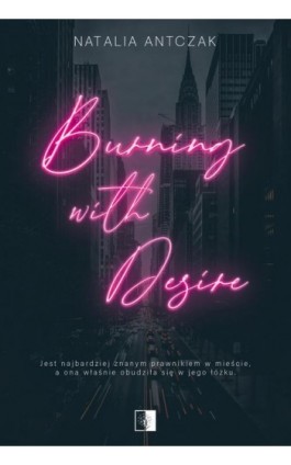 Burning with Desire - Natalia Antczak - Ebook - 978-83-8320-742-1