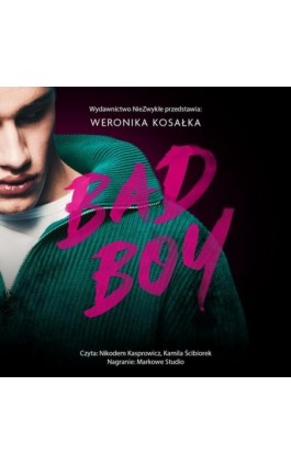 Bad Boy - Weronika Kosałka - Audiobook - 978-83-8320-693-6