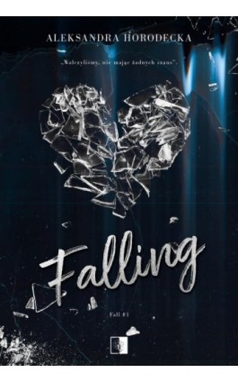 Falling - Aleksandra Horodecka - Ebook - 978-83-8320-764-3