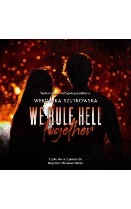 We Rule Hell Together - Weronika Szutkowska - Audiobook - 978-83-8320-703-2