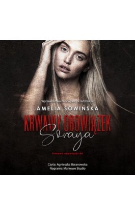 Krwawy obowiązek. Soraya - Amelia Sowińska - Audiobook - 978-83-8320-713-1