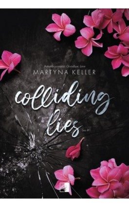 Colliding Lies. Seria Lies. Tom 1 - Martyna Keller - Ebook - 978-83-8320-858-9