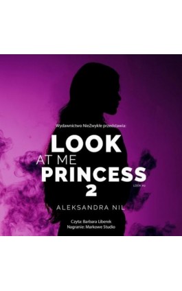 Look at Me Princess 2 - Aleksandra Nil - Audiobook - 978-83-8320-857-2