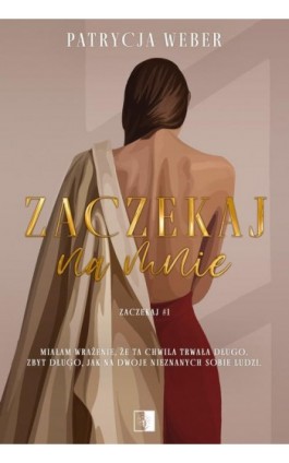 Zaczekaj na mnie - Patrycja Weber - Ebook - 978-83-8320-945-6