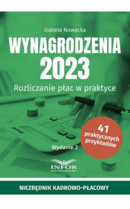 Wynagrodzenia 2023 wydanie 2 .Rozliczanie płac w praktyce - Izabela Nowacka - Ebook - 978-83-8268-460-5