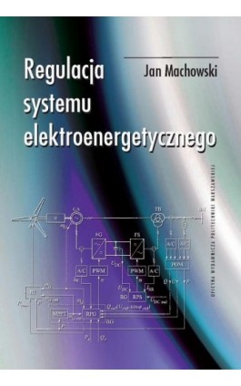 Regulacja systemu elektroenergetycznego - Jan Machowski - Ebook - 978-83-8156-551-6