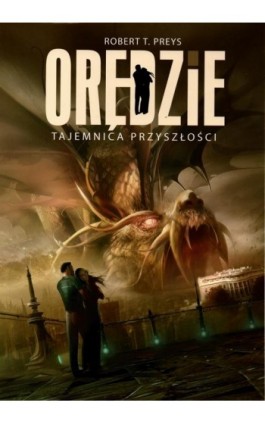 Orędzie Tajemnica Przyszłości - Robert Preys - Ebook - 978-83-931352-3-3