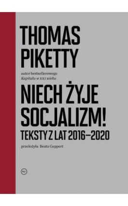 Niech żyje socjalizm. Teksty z lat 2016-2020 - Thomas Piketty - Ebook - 978-83-67805-18-6