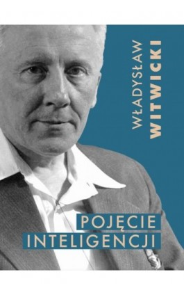 Pojęcie inteligencji - Władysław Witwicki - Ebook - 978-83-66941-99-1