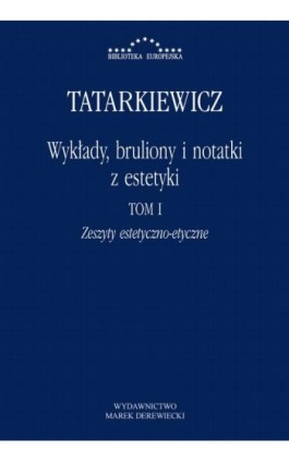 Wykłady, bruliony i notatki z estetyki - Władysław Tatarkiewicz - Ebook - 978-83-66941-19-9