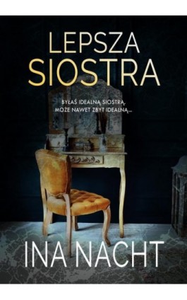 Lepsza siostra - Ina Nacht - Ebook - 978-83-8290-384-3