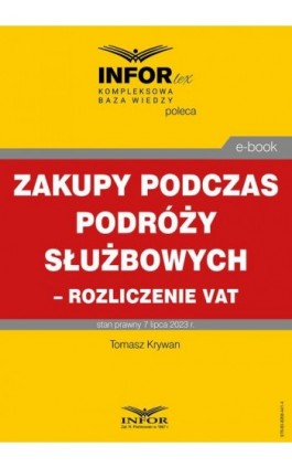 Zakupy podczas podróży służbowych – rozliczenie VAT - Tomasz Krywan - Ebook - 978-83-8268-441-4