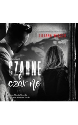 Czarne i czarne - Liliana Więcek - Audiobook - 978-83-8320-374-4