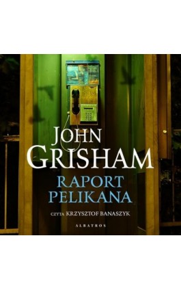 Raport Pelikana - John Grisham - Audiobook - 978-83-8215-035-3