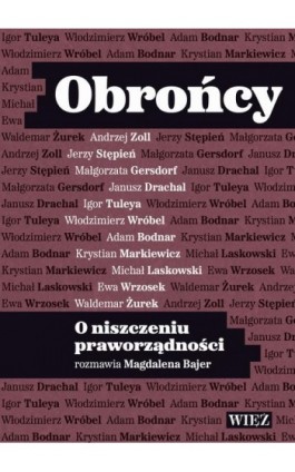 Obrońcy. O niszczeniu praworządności - Magdalena Bajer - Ebook - 978-83-66769-62-5