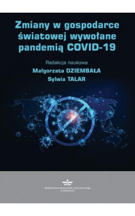 Zmiany w gospodarce światowej wywołane pandemią COVID-19 - Ebook - 978-83-7875-820-4