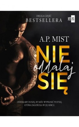 Nie oddalaj się #2 - A.P. Mist - Ebook - 978-83-8290-386-7