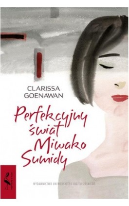 Perfekcyjny świat Miwako Sumidy - Clarissa Goenawan - Ebook - 978-83-233-7171-7