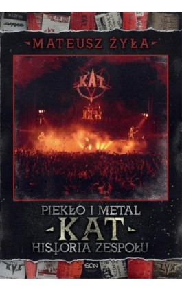 Piekło i metal. Historia zespołu Kat - Mateusz Żyła - Ebook - 978-83-8330-159-4