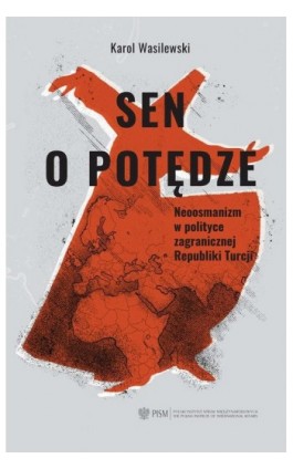 Sen o potędze - Karol Wasilewski - Ebook - 978-83-67487-10-8