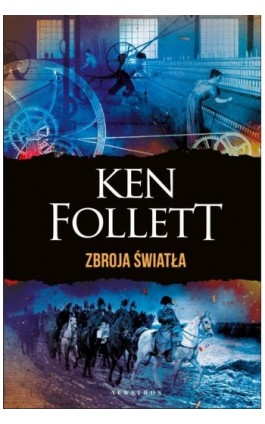 ZBROJA ŚWIATŁA - Ken Follett - Ebook - 978-83-6775-996-0