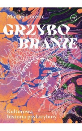 Grzybobranie - Maciej Lorenc - Ebook - 978-83-67805-20-9