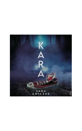Kara - Sara Antczak - Audiobook - 978-83-8357-068-6