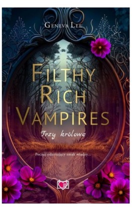 Filthy Rich Vampires. Trzy królowe - Geneva Lee - Ebook - 978-83-8321-718-5