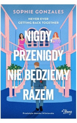 Nigdy, przenigdy nie będziemy razem - Sophie Gonzales - Ebook - 978-83-8321-722-2