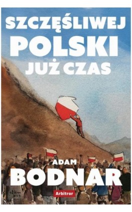 Szczęśliwej Polski już czas - Adam Bodnar - Ebook - 978-83-66095-52-6