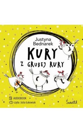 Kury z grubej rury. Tom 1 - Justyna Bednarek - Audiobook - 978-83-8321-726-0