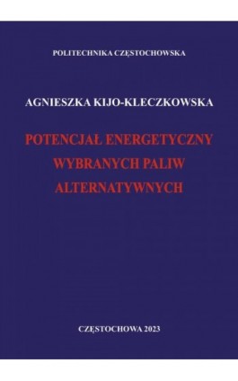 Potencjał energetyczny wybranych paliw alternatywnych - Agnieszka Kijo-Kleczkowska - Ebook - 978-83-7193-944-0