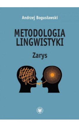 Metodologia lingwistyki - Andrzej Bogusławski - Ebook - 978-83-235-8434-6
