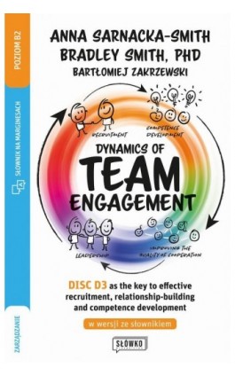 Dynamics of Team Engagement: DISC D3 as the key to effective recruitment, relationship-building and competence development w wer - Bartłomiej Zakrzewski - Ebook - 978-83-8231-453-3
