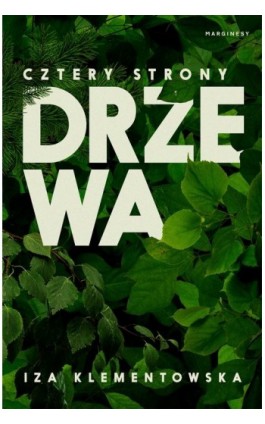 Cztery strony drzewa - Izabela Klementowska - Ebook - 978-83-67674-84-3