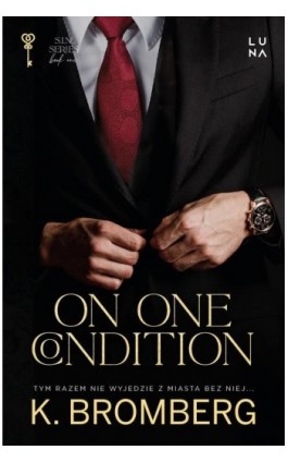 On One Condition - K. Bromberg - Ebook - 978-83-67859-21-9