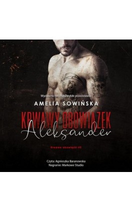 Krwawy obowiązek Aleksander - Amelia Sowińska - Audiobook - 978-83-8362-032-9