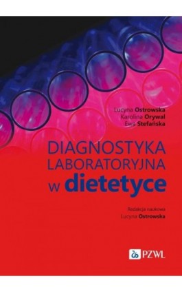 Diagnostyka laboratoryjna w dietetyce - Lucyna Ostrowska - Ebook - 978-83-01-23288-7