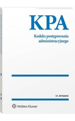 Kodeks postępowania administracyjnego. Przepisy - Grzegorz Łaszczyca - Ebook - 978-83-8358-090-6
