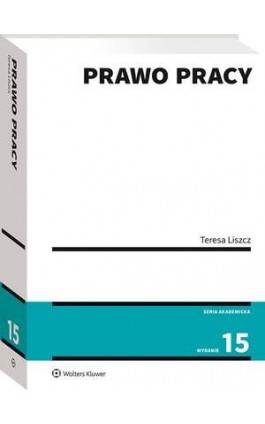 Prawo pracy - Teresa Liszcz - Ebook - 978-83-8358-171-2