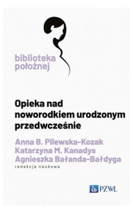 Opieka nad noworodkiem urodzonym przedwcześnie - Ebook - 978-83-01-23137-8