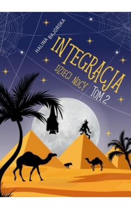 Integracja Dzieci nocy tom 2 - Halina Bajorska - Ebook - 978-83-934648-9-0