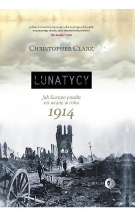 Lunatycy - Christopher Clark - Ebook - 978-83-8002-909-5