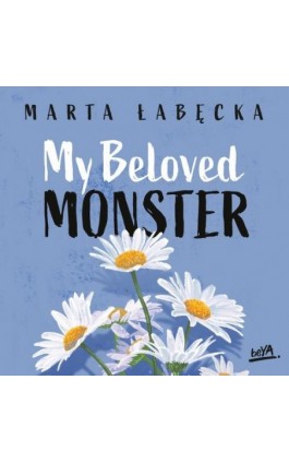 My Beloved Monster - Marta Łabęcka - Audiobook - 978-83-289-0865-9