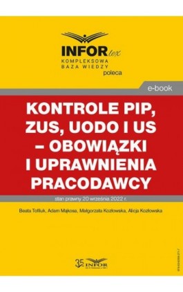 Kontrole PIP, ZUS, UODO i US – obowiązki i uprawnienia pracodawcy - Beata Tofiluk - Ebook - 978-83-8268-271-7