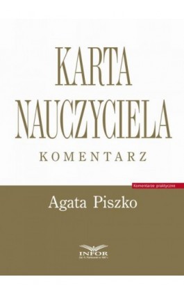 Karta Nauczyciela. Komentarz - Agata Piszko - Ebook - 978-83-8268-274-8