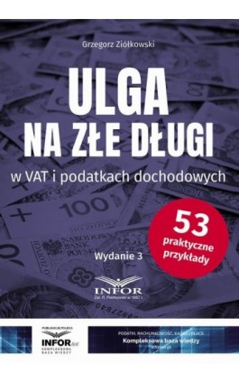 Ulga na złe długi w VAT i podatkach dochodowych - Grzegorz Ziółkowski - Ebook - 978-83-8268-356-1