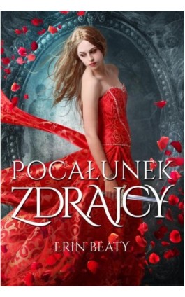 Pocałunek zdrajcy - Erin Beaty - Ebook - 978-83-7686-624-6