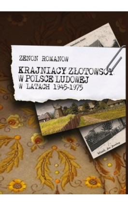 Krajniacy złotowscy w Polsce ludowej w latach 1945-1975 - Zenon Romanow - Ebook - 978-83-7467-150-7